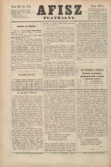 Afisz Teatralny.R.3, nr 118 (25 kwietnia 1874) + dod.