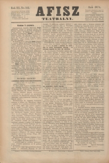 Afisz Teatralny.R.3, nr 141 (5 czerwca 1874) + dod.