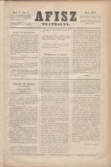 Afisz Teatralny.R.5, nr 5 (14 października 1875) + dod.
