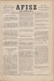 Afisz Teatralny.R.5, nr 8 (19 października 1875) + dod.