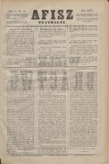Afisz Teatralny.R.5, nr 13 (23 października 1875) + dod.