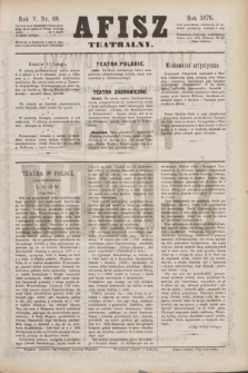 Afisz Teatralny.R.5, nr 69 (17 lutego 1876) + dod.