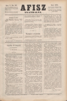 Afisz Teatralny.R.5, nr 112 (6 maja 1876) + dod.