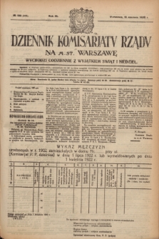 Dziennik Komisarjatu Rządu na M. St. Warszawę.R.3, № 132 (16 czerwca 1922) = № 464