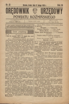 Orędownik Urzędowy Powiatu Koźmińskiego. R.36, nr 15 (21 lutego 1923)