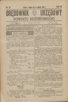 Orędownik Urzędowy Powiatu Koźmińskiego. R.36, nr 21 (14 marca 1923)