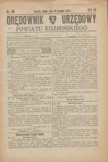 Orędownik Urzędowy Powiatu Koźmińskiego. R.36, nr 101 (19 grudnia 1923)