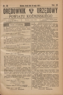 Orędownik Urzędowy Powiatu Koźmińskiego. R.38, nr 38 (13 maja 1925)