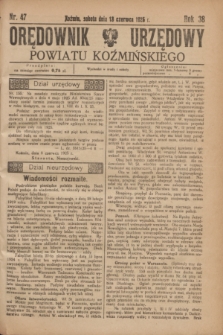 Orędownik Urzędowy Powiatu Koźmińskiego. R.38, nr 47 (13 czerwca 1925)