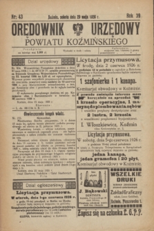 Orędownik Urzędowy Powiatu Koźmińskiego. R.39, nr 43 (29 maja 1926)