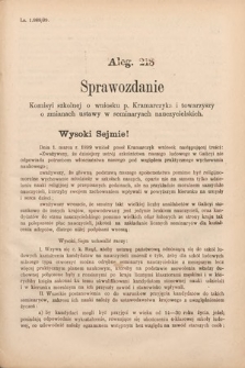 [Kadencja VII, sesja IV, al. 218] Alegata do Sprawozdań Stenograficznych z Czwartej Sesyi Siódmego Peryodu Sejmu Krajowego Królestwa Galicyi i Lodomeryi z Wielkiem Księstwem Krakowskiem z roku 1898/9. Alegat 218