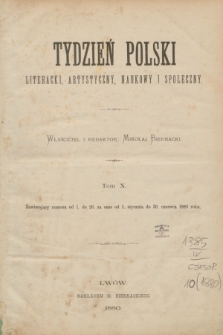 Tydzień Polski Literacki, Artystyczny, Naukowy i Społeczny. T.10, Spis rzeczy w dziesiątym tomie zawartych (1880)
