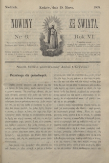 Nowiny ze Świata.R.6, nr 6 (15 marca 1868)