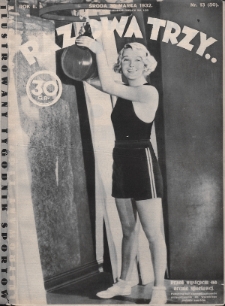 Raz, Dwa, Trzy : ilustrowany tygodnik sportowy. 1932, nr 13