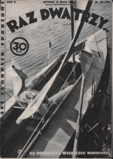 Raz, Dwa, Trzy : ilustrowany tygodnik sportowy. 1932, nr 22