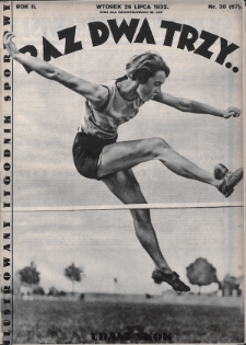 Raz, Dwa, Trzy : ilustrowany tygodnik sportowy. 1932, nr 30