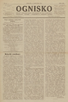 Ognisko : czasopismo dla spraw drukarskich i pokrewnych zawodów. R. 22. 1918, nr 6 |PDF|