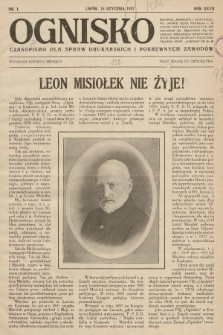 Ognisko : czasopismo dla spraw drukarskich i pokrewnych zawodów. R. 27. 1927, nr 1 |PDF|