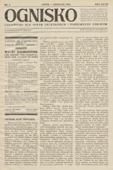 Ognisko : czasopismo dla spraw drukarskich i pokrewnych zawodów. R. 28. 1928, nr 4 |PDF|