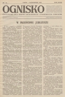 Ognisko : czasopismo dla spraw drukarskich i pokrewnych zawodów. R. 28. 1928, nr 10 |PDF|