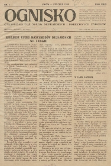 Ognisko : czasopismo dla spraw drukarskich i pokrewnych zawodów. R. 29. 1929, nr 1 |PDF|