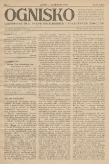 Ognisko : czasopismo dla spraw drukarskich i pokrewnych zawodów. R. 29. 1929, nr 6 |PDF|