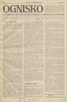 Ognisko : czasopismo dla spraw drukarskich i pokrewnych zawodów. R. 30. 1930, nr 1 |PDF|