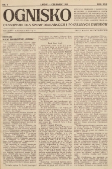 Ognisko : czasopismo dla spraw drukarskich i pokrewnych zawodów. R. 30. 1930, nr 6 |PDF|
