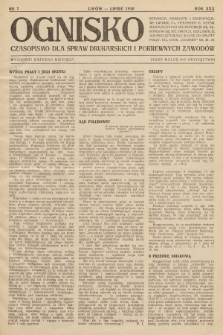 Ognisko : czasopismo dla spraw drukarskich i pokrewnych zawodów. R. 30. 1930, nr 7 |PDF|