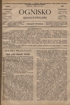 Ognisko : organ uczącej się młodzieży polskiej. 1889, nr 4-5 |PDF|