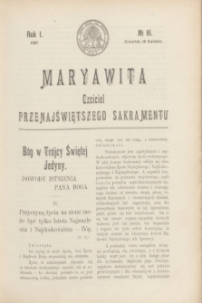 Maryawita : czciciel Przenajświętszego Sakramentu. R.1, № 16 (18 kwietnia 1907)