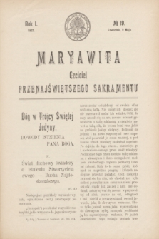 Maryawita : czciciel Przenajświętszego Sakramentu. R.1, № 19 (9 maja 1907)