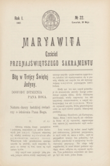 Maryawita : czciciel Przenajświętszego Sakramentu. R.1, № 22 (30 maja 1907)
