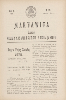 Maryawita : czciciel Przenajświętszego Sakramentu. R.1, № 23 (6 czerwca 1907)