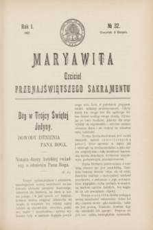 Maryawita : czciciel Przenajświętszego Sakramentu. R.1, № 32 (8 sierpnia 1907)