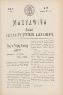 Maryawita : czciciel Przenajświętszego Sakramentu. R.1, № 37 (12 września 1907)