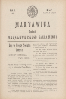 Maryawita : czciciel Przenajświętszego Sakramentu. R.1, № 47 (21 listopada 1907)