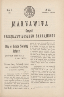 Maryawita : czciciel Przenajświętszego Sakramentu. R.2, № 23 (4 czerwca 1908)