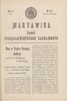 Maryawita : czciciel Przenajświętszego Sakramentu. R.2, № 47 (19 listopada 1908)
