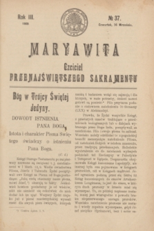 Maryawita : czciciel Przenajświętszego Sakramentu. R.3, № 37 (16 września 1909)