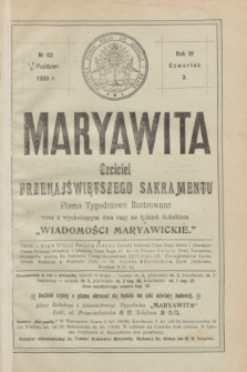 Maryawita : czciciel Przenajświętszego Sakramentu. R.3, № 42 (21 października 1909)