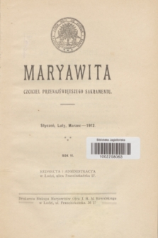 Maryawita : czciciel Przenajświętszego Sakramentu. R.6, styczeń-marzec 1912