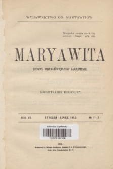 Maryawita : czciciel Przenajświętszego Sakramentu : kwartalnik religijny. R.7, № 1-2 (styczeń-lipiec 1913)