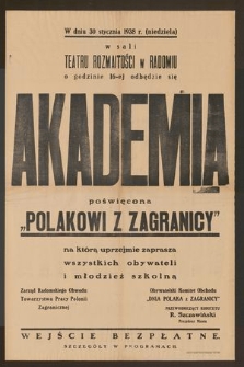 W dniu 30 stycznia 1938 r. (niedziela) w sali Teatru Rozmaitości w Radomiu o godzinie 16-ej odbędzie się akademia poświęcona Polakowi z zagranicy