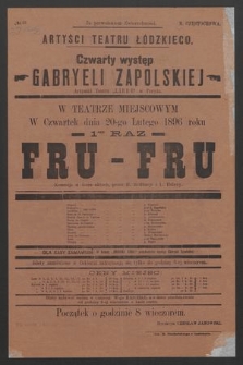 No 32 No 33 Artyści Teatru Łódzkiego, czwarty występ Gabryeli Zapolskiej w teatrze miejscowym, w czwartek dnia 20 lutego 1896 roku, 1-szy raz : Fru-Fru