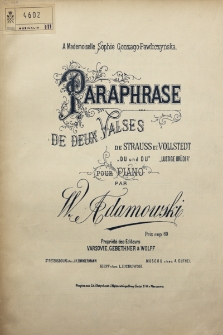 Paraphrase de deux valses : de Strauss „Du und Du” et Vollstedt „Lustige Brüder” : pour piano