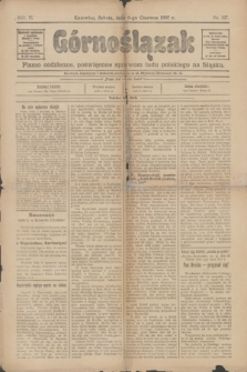 Górnoślązak : pismo codzienne, poświęcone sprawom ludu polskiego na Śląsku. R.2, nr 127 (6 czerwca 1903)