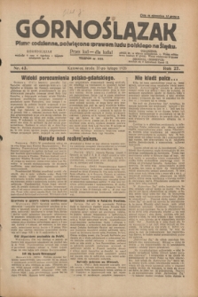 Górnoślązak : pismo codzienne, poświęcone sprawom ludu polskiego na Śląsku.R.27, nr 43 (22 lutego 1928) + dod.