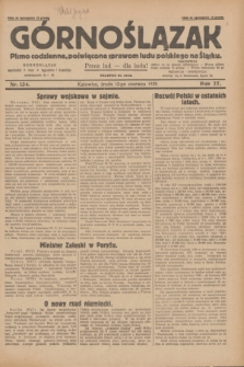Górnoślązak : pismo codzienne, poświęcone sprawom ludu polskiego na Śląsku.R.27, nr 134 (13 czerwca 1928) + dod.