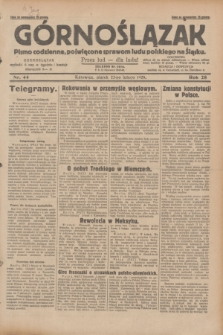 Górnoślązak : pismo codzienne, poświęcone sprawom ludu polskiego na Śląsku.R.28, nr 44 (22 lutego 1929) + dod.